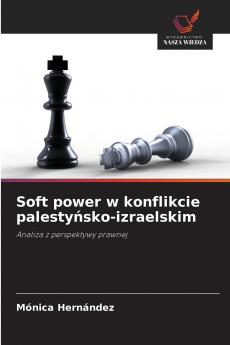 Soft power w konflikcie palesty?sko-izraelskim
