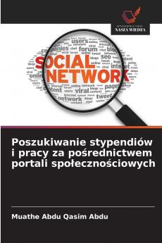 Poszukiwanie stypendiów i pracy za po?rednictwem portali spo?eczno?ciowych
