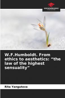 W.F.Humboldt. From ethics to aesthetics