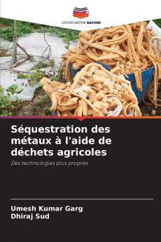 Séquestration des métaux à l'aide de déchets agricoles