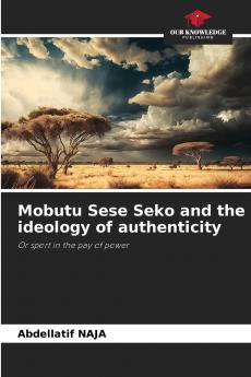 Mobutu Sese Seko and the ideology of authenticity