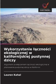 Wykorzystanie ??czno?ci ekologicznej w kalifornijskiej pustynnej dziczy