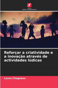 Reforçar a criatividade e a inovação através de actividades lúdicas