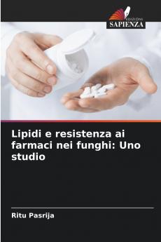 Lipidi e resistenza ai farmaci nei funghi