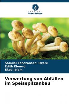 Verwertung von Abfällen im Speisepilzanbau