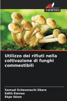 Utilizzo dei rifiuti nella coltivazione di funghi commestibili