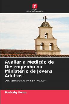 Avaliar a Medição de Desempenho no Ministério de Jovens Adultos