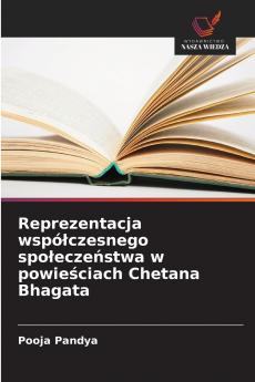 Reprezentacja wspó?czesnego spo?ecze?stwa w powie?ciach Chetana Bhagata