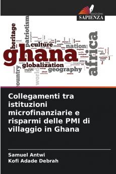 Collegamenti tra istituzioni microfinanziarie e risparmi delle PMI di villaggio in Ghana
