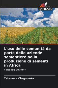 L'uso delle comunità da parte delle aziende sementiere nella produzione di sementi in Africa