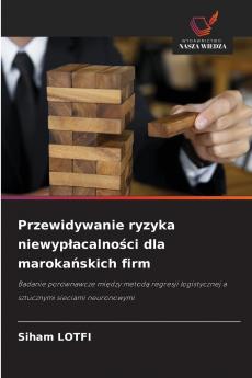 Przewidywanie ryzyka niewyp?acalno?ci dla maroka?skich firm