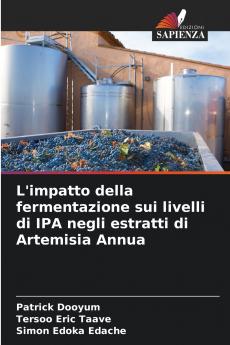 L'impatto della fermentazione sui livelli di IPA negli estratti di Artemisia Annua