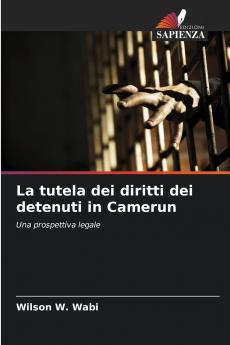 La tutela dei diritti dei detenuti in Camerun