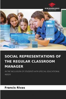 SOCIAL REPRESENTATIONS OF THE REGULAR CLASSROOM MANAGER