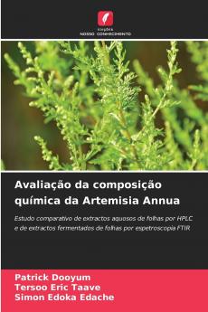 Avaliação da composição química da Artemisia Annua