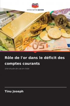 Rôle de l'or dans le déficit des comptes courants