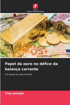Papel do ouro no défice da balança corrente