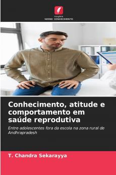 Conhecimento atitude e comportamento em saúde reprodutiva