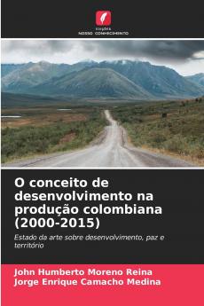 O conceito de desenvolvimento na produção colombiana (2000-2015)