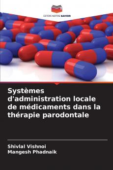 Systèmes d'administration locale de médicaments dans la thérapie parodontale
