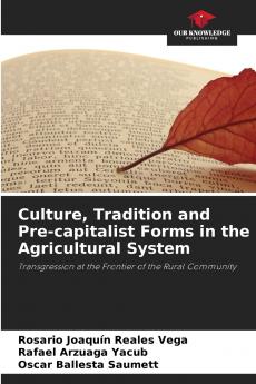 Culture Tradition and Pre-capitalist Forms in the Agricultural System