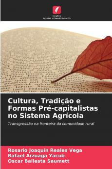 Cultura Tradição e Formas Pré-capitalistas no Sistema Agrícola