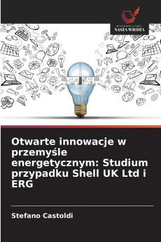 Otwarte innowacje w przemy?le energetycznym