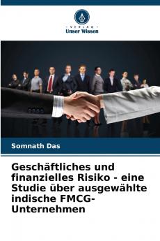 Geschäftliches und finanzielles Risiko - eine Studie über ausgewählte indische FMCG-Unternehmen
