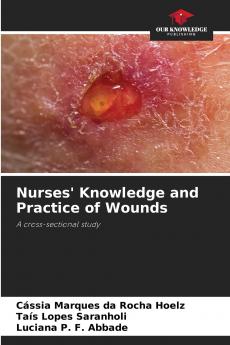 Nurses' Knowledge and Practice of Wounds