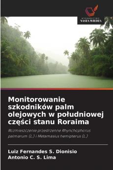 Monitorowanie szkodników palm olejowych w po?udniowej cz??ci stanu Roraima