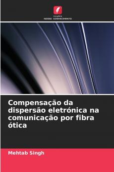 Compensação da dispersão eletrónica na comunicação por fibra ótica