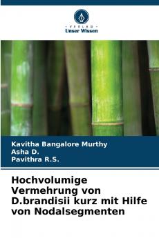 Hochvolumige Vermehrung von D.brandisii kurz mit Hilfe von Nodalsegmenten