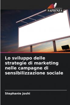 Lo sviluppo delle strategie di marketing nelle campagne di sensibilizzazione sociale
