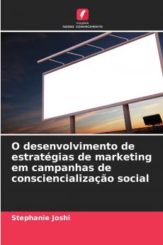 O desenvolvimento de estratégias de marketing em campanhas de consciencialização social