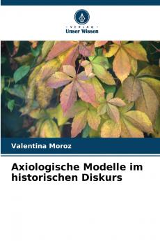 Axiologische Modelle im historischen Diskurs