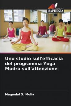 Uno studio sull'efficacia del programma Yoga Mudra sull'attenzione