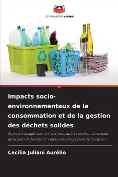 Impacts socio-environnementaux de la consommation et de la gestion des déchets solides