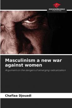 Masculinism a new war against women