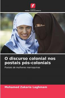 O discurso colonial nos postais pós-coloniais