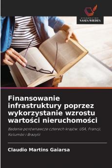 Finansowanie infrastruktury poprzez wykorzystanie wzrostu warto?ci nieruchomo?ci