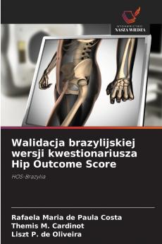 Walidacja brazylijskiej wersji kwestionariusza Hip Outcome Score