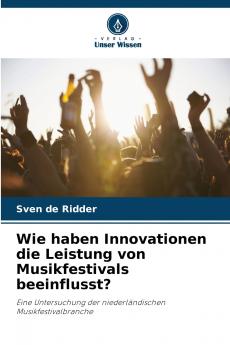 Wie haben Innovationen die Leistung von Musikfestivals beeinflusst?