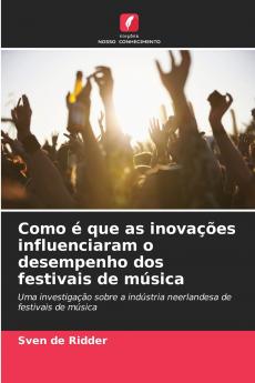 Como é que as inovações influenciaram o desempenho dos festivais de música