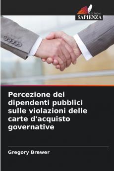 Percezione dei dipendenti pubblici sulle violazioni delle carte d'acquisto governative