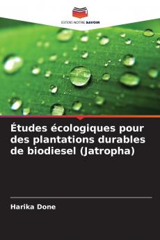 Études écologiques pour des plantations durables de biodiesel (Jatropha)