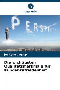 Die wichtigsten Qualitätsmerkmale für Kundenzufriedenheit