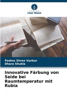 Innovative Färbung von Seide bei Raumtemperatur mit Rubia