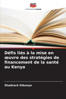 Défis liés à la mise en œuvre des stratégies de financement de la santé au Kenya