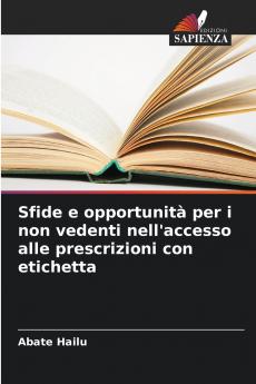 Sfide e opportunità per i non vedenti nell'accesso alle prescrizioni con etichetta