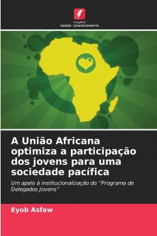 A União Africana optimiza a participação dos jovens para uma sociedade pacífica